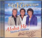 DIE FLIPPERS  - CD ALOHA HE: STERN DER SUDSEE