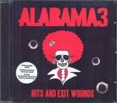 ALABAMA 3  - CD HITS & EXIT WOUNDS