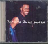 BLACKWOOD RICHARD  - CD YOU'LL LOVE TO HATE THIS
