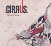 CIRRUS  - CD MAMA PLEASE