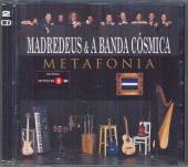 MADREDEUS & A BANDA COSMICA  - CD METAFONIA [2CD]