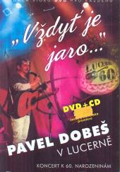  Pavel Dobeš v Lucerně - Vždyť je jaro... - supershop.sk