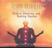 OLDFIELD TERRY / SARASWATI SOR..  - CD CHAKRA CLEARING & HEALING SOUNDS