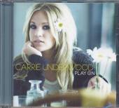 UNDERWOOD CARRIE  - CD PLAY ON