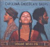 CAROLINA CHOCOLATE DROPS  - CD GENUINE NEGRO JIG