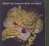 BLACK CAT BONES  - CD BARBED WIRE SANDWICH