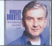 DONUTIL MIROSLAV  - CD TEN BAJECNEJ MUZSKEJ SVET