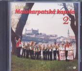 MALOKARPATSKA KAPELA  - CD TO BOLA MK 2