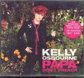 KELLY OSBOURNE  - CD PAPA DONT PREACH