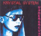 KRYSTAL SYSTEM  - 2xCD UNDERGROUND [LTD]