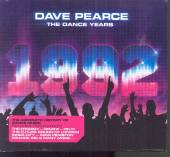 PEARCE DAVE  - CD DANCE YEARS 1992