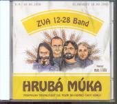 ZVA 12-28 BAND  - CD HRUBA MUKA