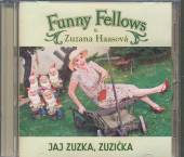 FUNNY FELLOWS  - CD JAJ ZUZKA, ZUZICKA