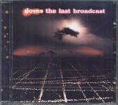 DOVES  - CD LAST BROADCAST