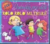 PESNICKY PRE DETI  - CD KOLO KOLO MLYNSKE