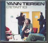 YANN TIERSEN  - CD C'?TAIT ICI