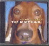 ATTENTION DEFICIT  - CD IDIOT KING