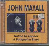 MAYALL JOHN  - 2xCD NOTICE TO APPEA..