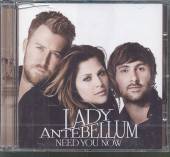 LADY ANTEBELLUM  - CD NEED YOU NOW