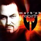 MARK 'OH  - CD REBIRTH