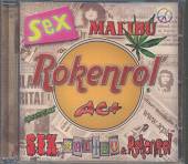 AC+  - CD SEX, MALIBU & ROKENROL