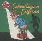KINKS  - CD SCHOOLBOYS IN DISGRACE
