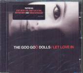 GOO GOO DOLLS  - CD LET LOVE IN