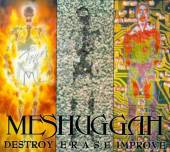 MESHUGGAH  - CD DESTROY ERASE IMPROVE