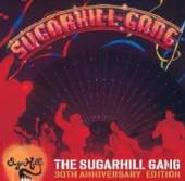  THE SUGARHILL GANG - 30TH ANNIVERSARY EDITION - suprshop.cz