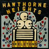 HAWTHORNE HEIGHTS  - CD SKELETONS
