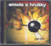 SMOLA A HRUSKY  - CD JESEN 2003