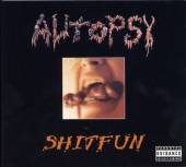 AUTOPSY  - CD SHITFUN.. [DIGI]