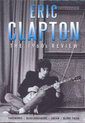 ERIC CLAPTON  - DVD THE 1960'S REVIEW