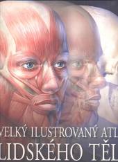  Velký ilustrovaný atlas lidského těla [CZE] - supershop.sk