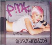 PINK  - CD MISSUNDAZTOOD