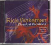 WAKEMAN RICK  - CD CLASSICAL VARIATIONS