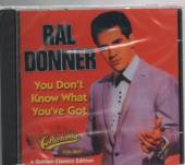 DONNER RAL  - CD YOU DON'T KNOW WHAT YOU