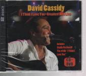 CASSIDY DAVID  - 2xCD+DVD I THINK I LOVE.. -CD+DVD-