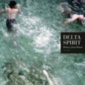 DELTA SPIRIT  - CD HISTORY FROM BELOW