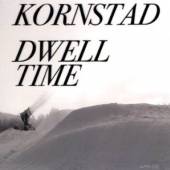 KORNSTAD HAKON  - CD DWELL TIME