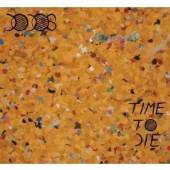 DODOS  - CD TIME TO DIE