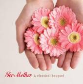  FOR MOTHER: A CLASSICAL BOUQUET / VARIOU - suprshop.cz