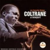  MY FAVORITE THINGS:COLTRANE AT NEWPORT - suprshop.cz