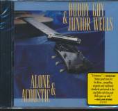 GUY BUDDY & JUNIOR WELLS  - CD ALONE & ACOUSTIC