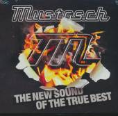 MUSTASCH  - CD NEW SOUND OF THE TRUE..