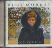MURRAY RUBY  - CD CHANGE YOUR MIND
