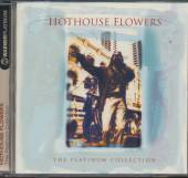 HOTHOUSE FLOWERS  - CD PLATINUM COLLECTION