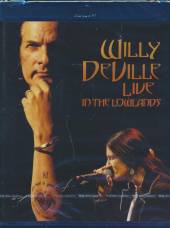 DEVILLE WILLY  - BRD LIVE IN THE LOWLANDS [BLURAY]