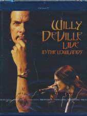 DEVILLE WILLY  - BRD LIVE IN THE LOWLANDS [BLURAY]
