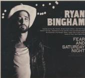 BINGHAM RYAN  - CD FEAR AND SATURDAY NIGHT